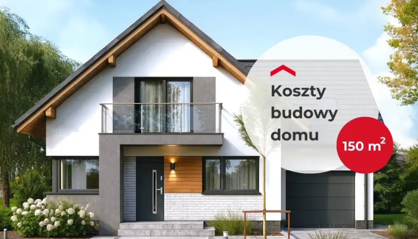 Nowoczesny dom z garażem, na którym widnieje napis "Koszty budowy domu 150 m²".